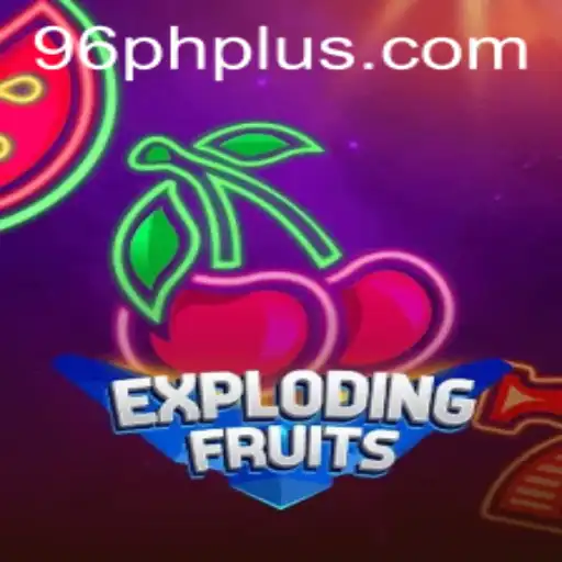 ExplodingFruits: Dive into the Explosive Fun with a Zest of 96 Ph